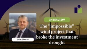 The “impossible” wind project that broke the investment drought | Energy Insiders