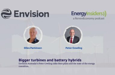 Energy Insiders Special: Bigger turbines and battery hybrids