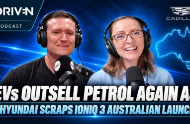 The Driven Podcast: EVs outsell petrol again as Hyundai scraps Ioniq 3 Australian launch